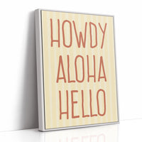 Howdy Aloha Hello