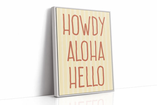 Howdy Aloha Hello