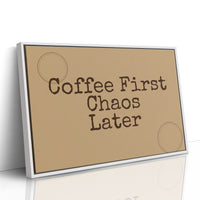 Coffee First, Chaos Later