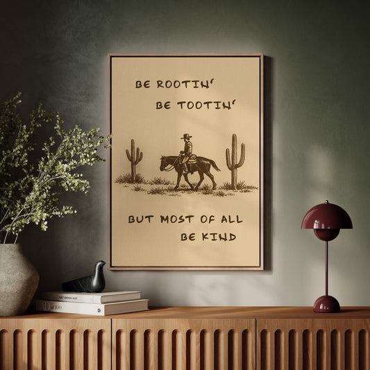 Be Rootin’, Be Tootin’, Be Kind