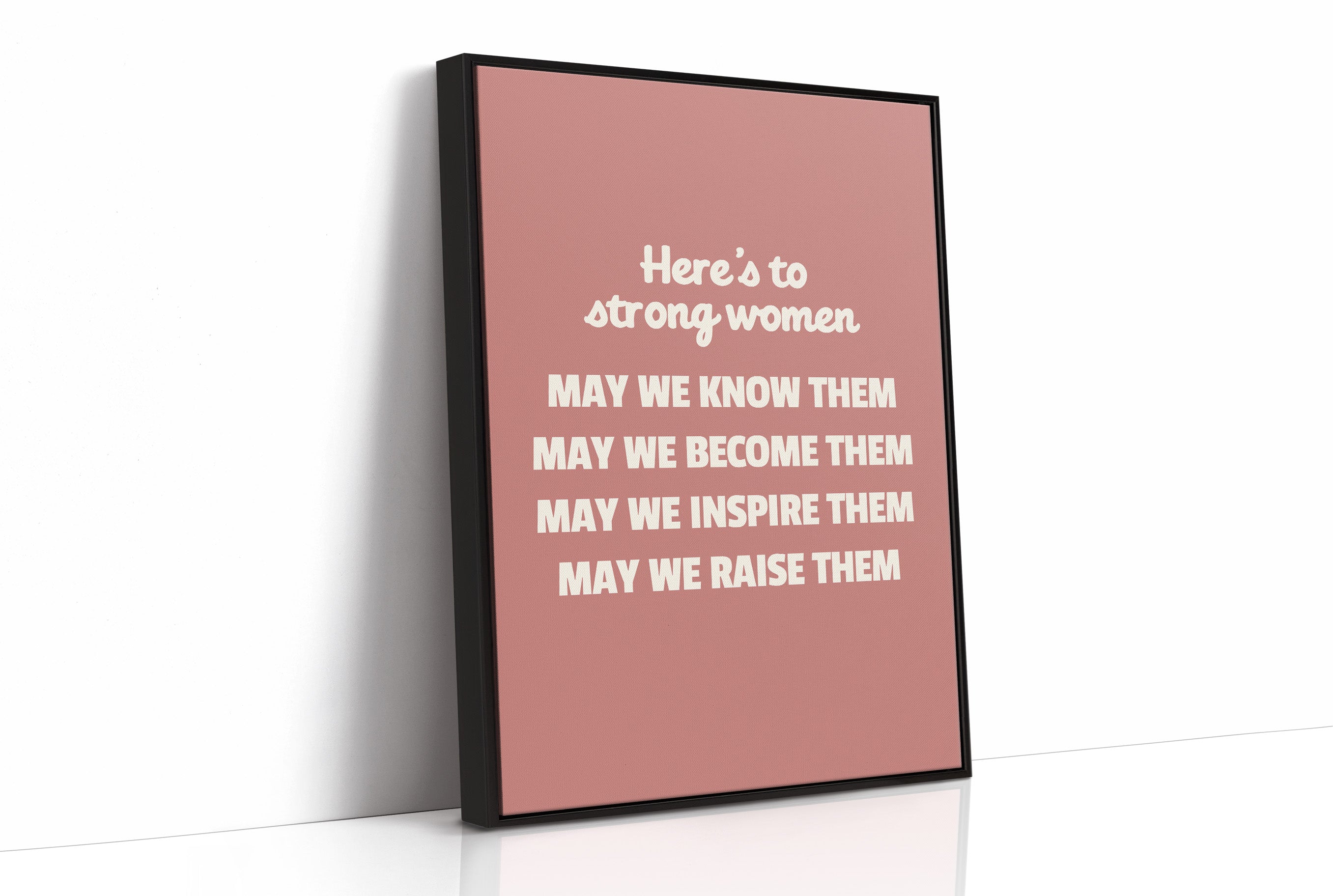 Here’s To Strong Women