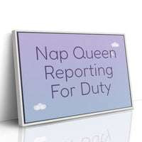 Nap Queen Reporting For Duty