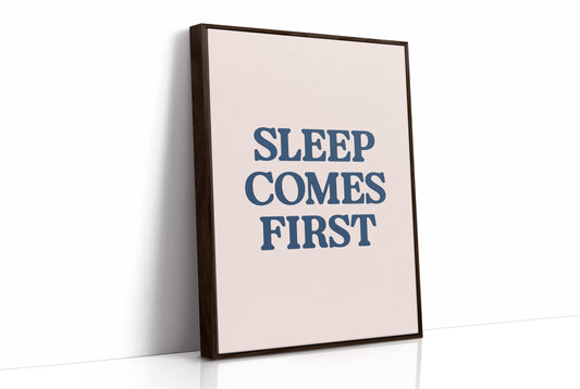 Sleep Comes First, Non-Negotiable