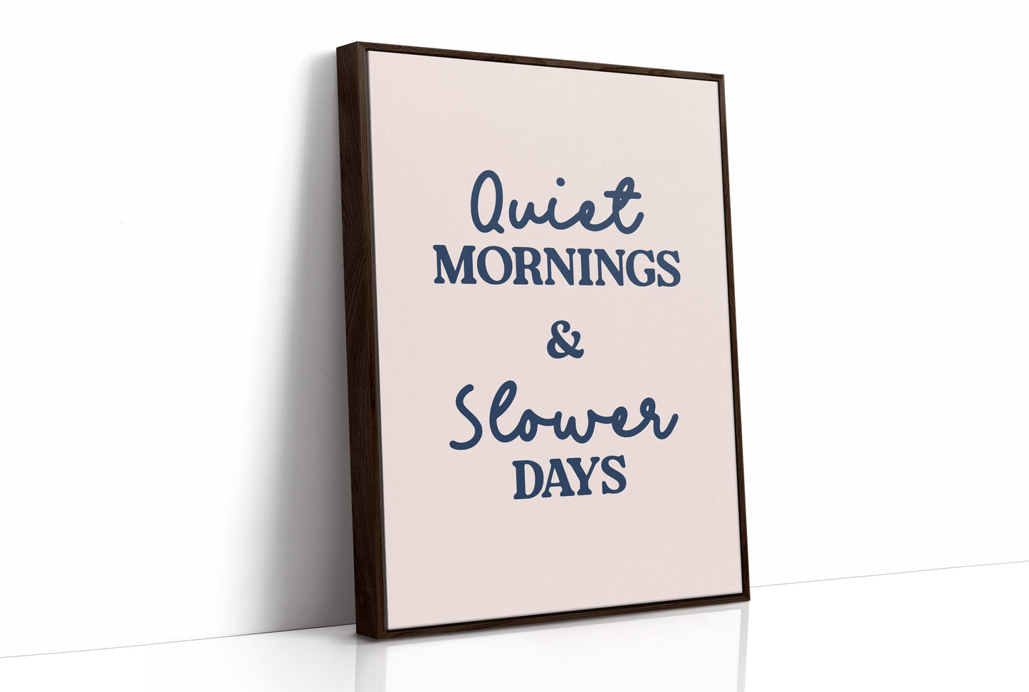 Quiet Mornings and Slower Days