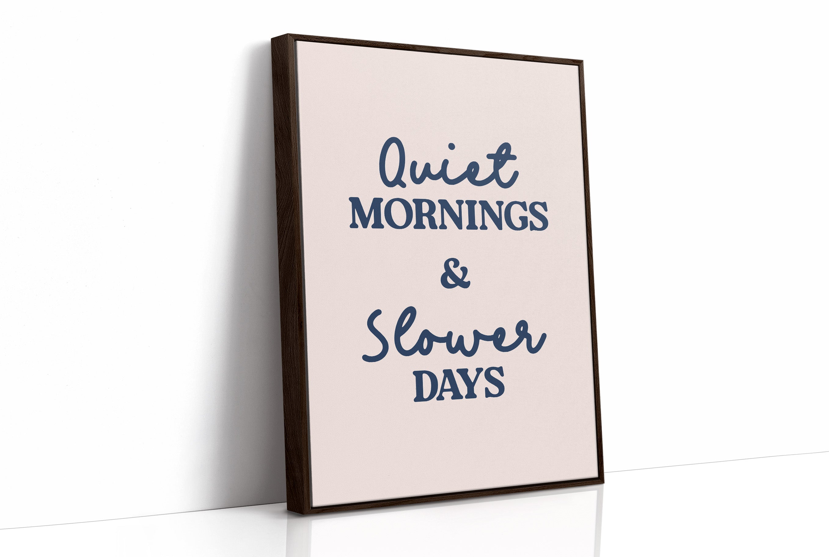 Quiet Mornings and Slower Days