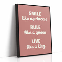 Smile Like A Princess Rule Like A Queen