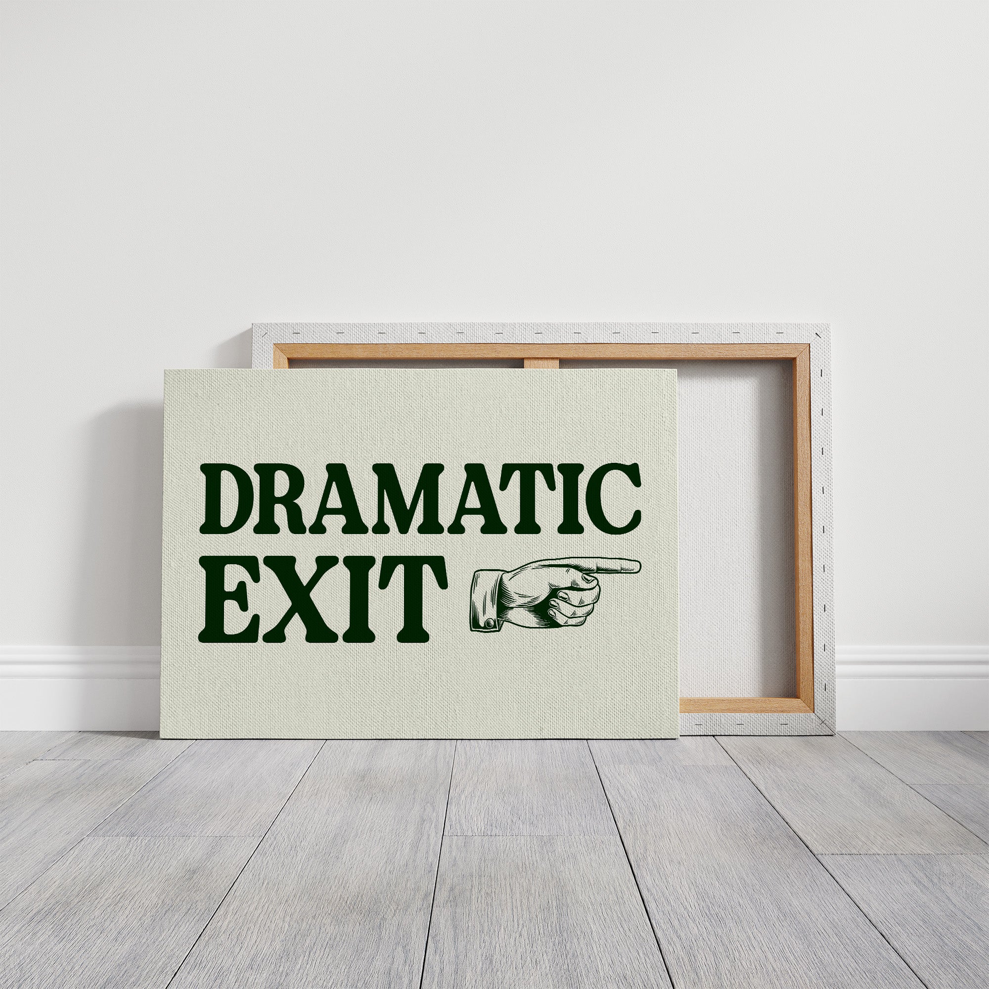 Dramatic Exit Only