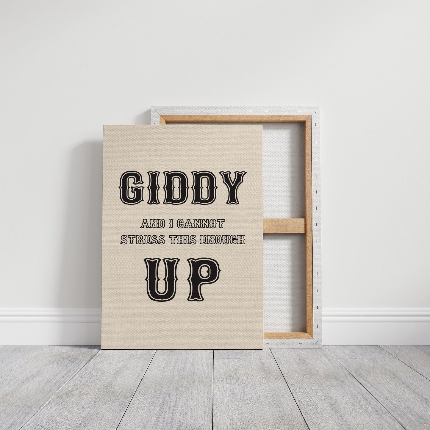 Giddy Up and I Mean It