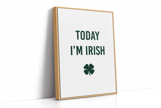 Today I'm Irish