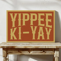 Yippee Ki-Yay Wild West Cheer Poster