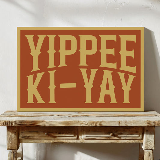 Yippee Ki-Yay Wild West Cheer Poster