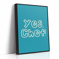 Yes, Chef!