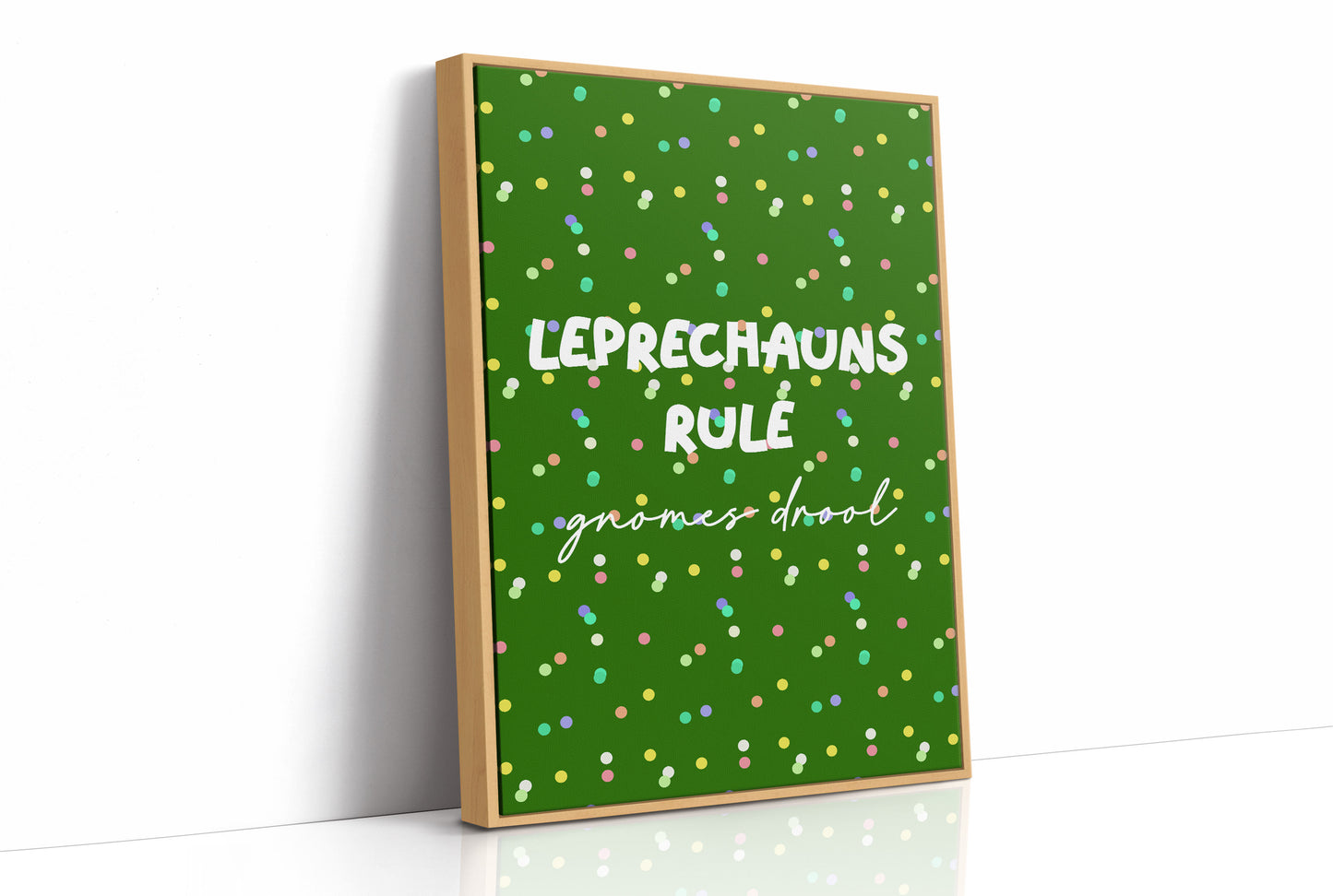 Leprechauns Rule, Gnomes Drool
