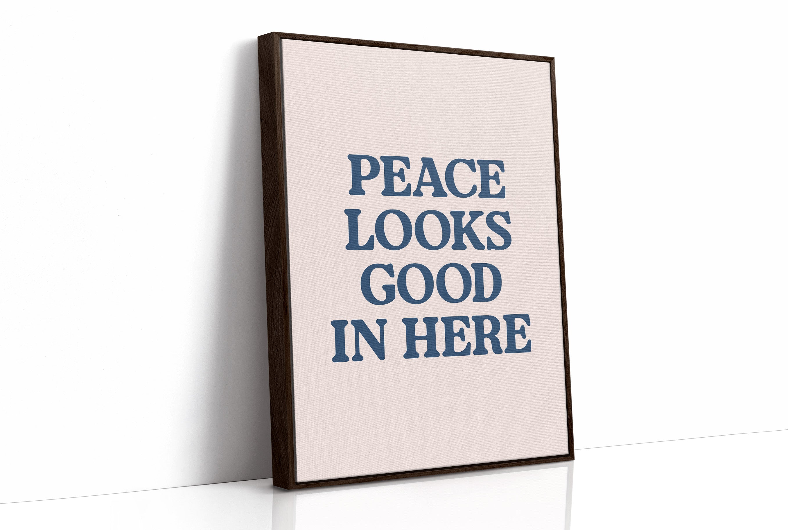 Peace Looks Good In Here