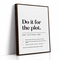 Do It For The Plot