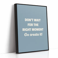 Create Your Right Moment