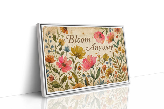 Bloom Anyway