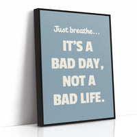 Bad Day Not Bad Life