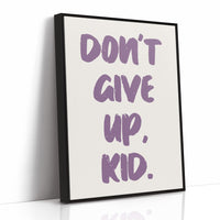Don't Give Up, Kid