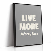 Live More Worry Less