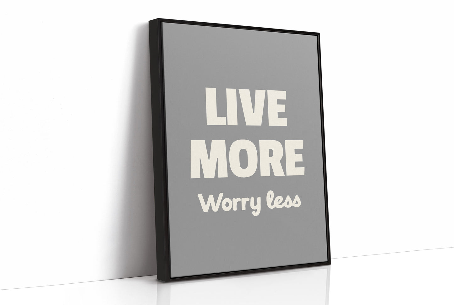 Live More Worry Less