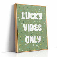 Lucky Vibes Only
