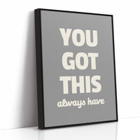 You Got This Always