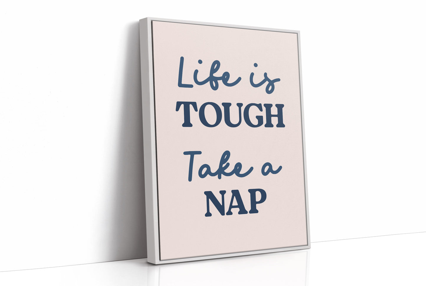 Life Is Tough, Take a Nap