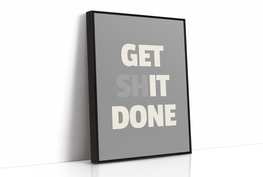 Get Shit Done