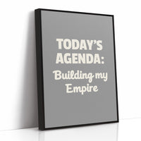 Todays Agenda Building My Empire
