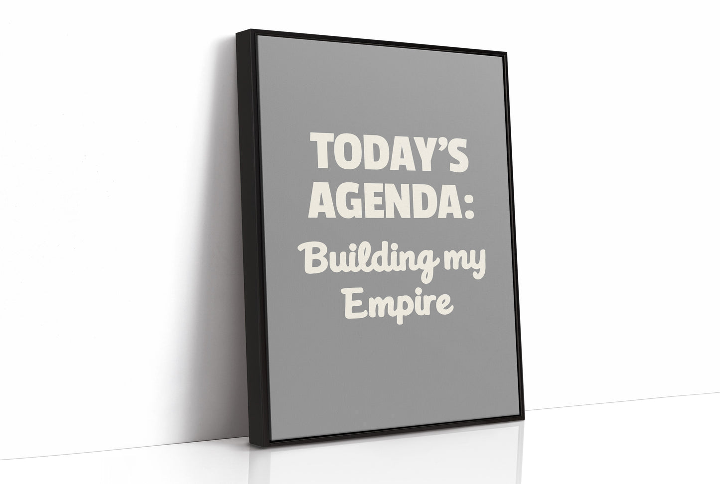 Todays Agenda Building My Empire