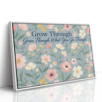 Grow Through It Blooming