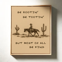 Be Rootin’, Be Tootin’, Be Kind