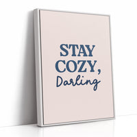Stay Cozy, Darling, Always