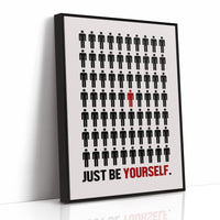 Just Be Yourself Stand Out Art