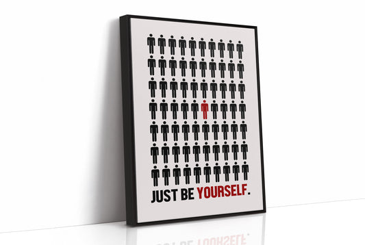 Just Be Yourself Stand Out Art