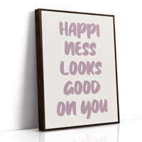 Happiness Looks Good On You