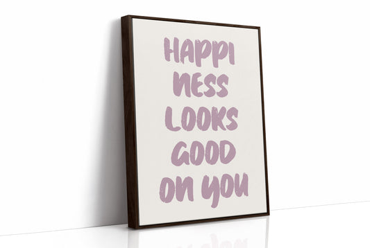 Happiness Looks Good On You