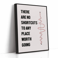 No Shortcuts Only The Long Way