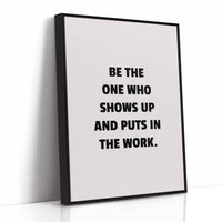 Show Up And Do The Work