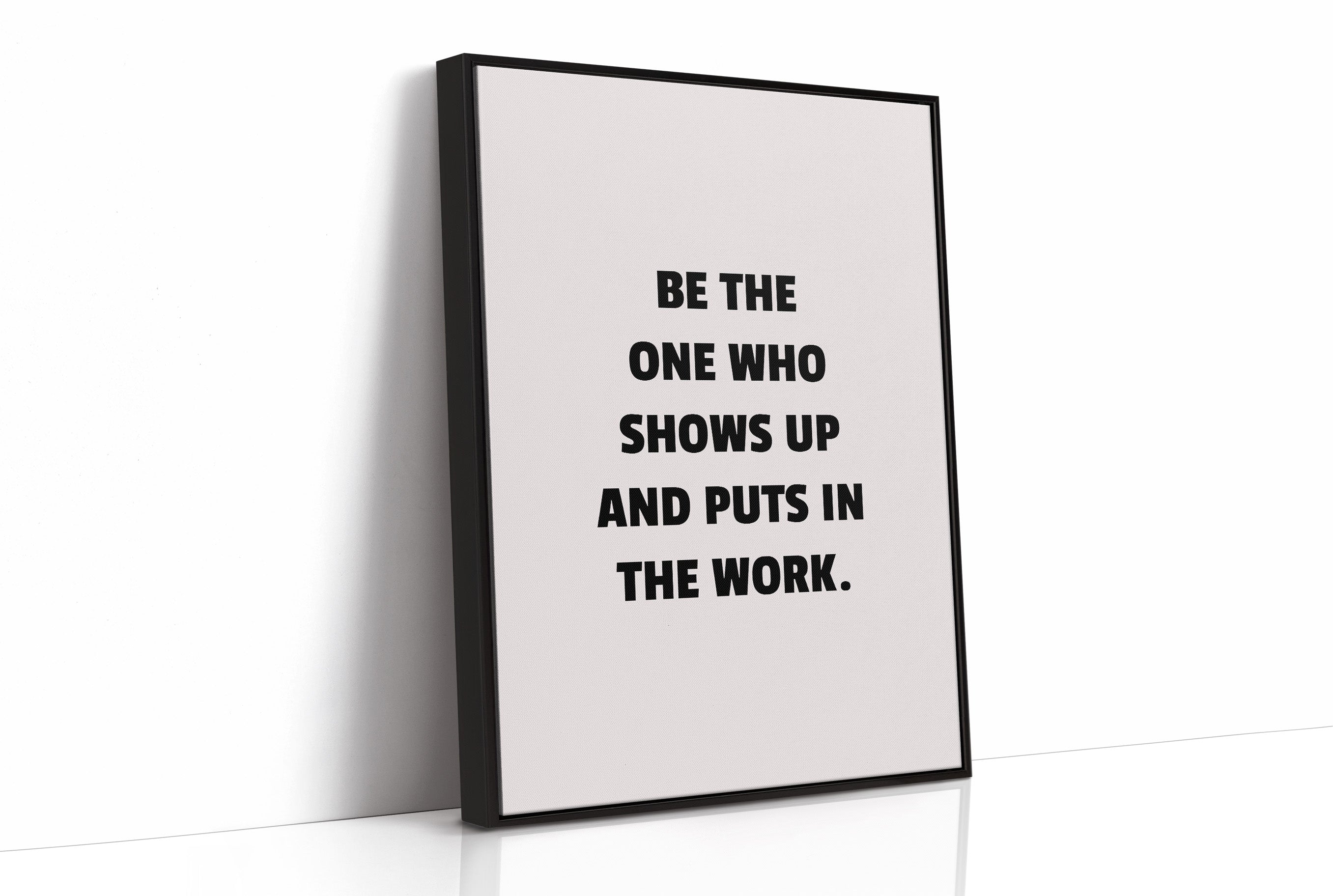 Show Up And Do The Work