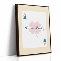 Ace of Clovers, I'm So Lucky
