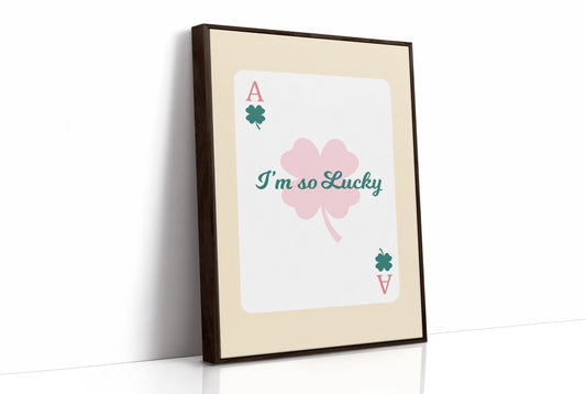 Ace of Clovers, I'm So Lucky
