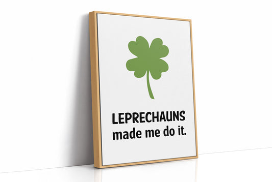 Blame It on the Leprechauns