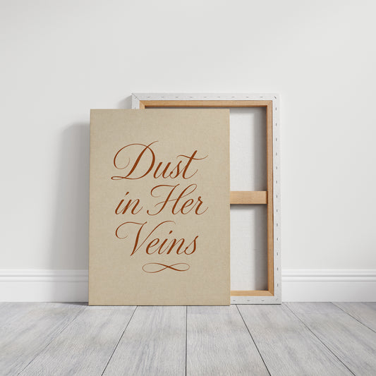 Dust in Her Veins Western Calligraphy Print