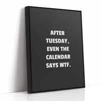 After Tuesday Even The Calendar Says WTF
