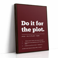 Definition: Do It For The Plot