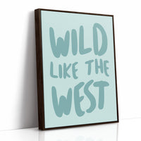 Wild Like The West