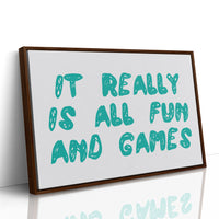 It Really Is All Fun and Games