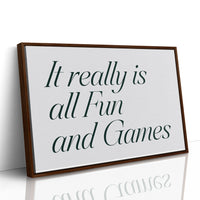 It Really Is All Fun and Games